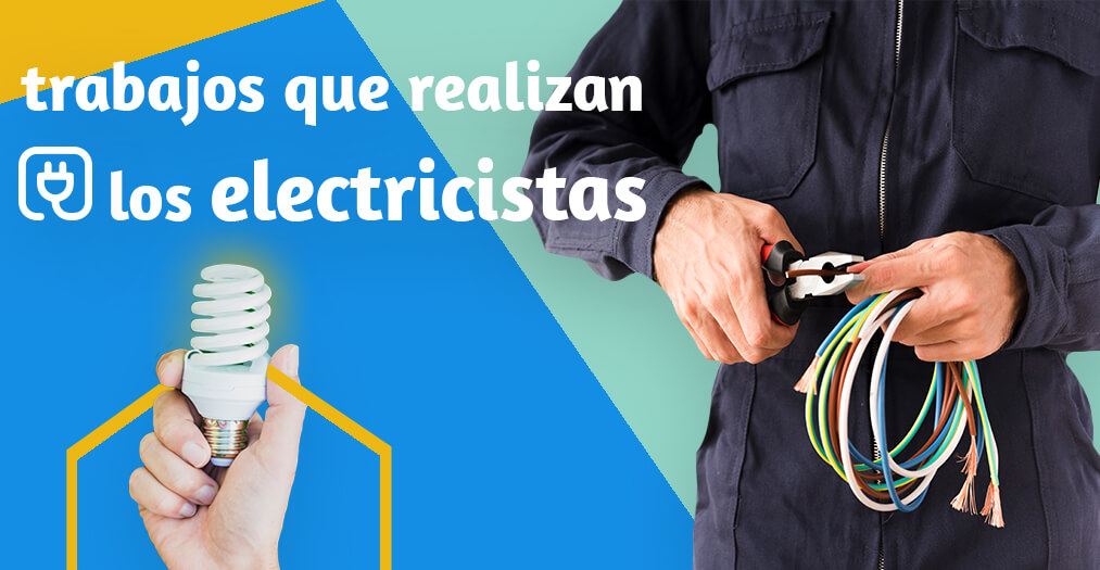 Electricistas: ¿Quiénes son y qué trabajos realizan