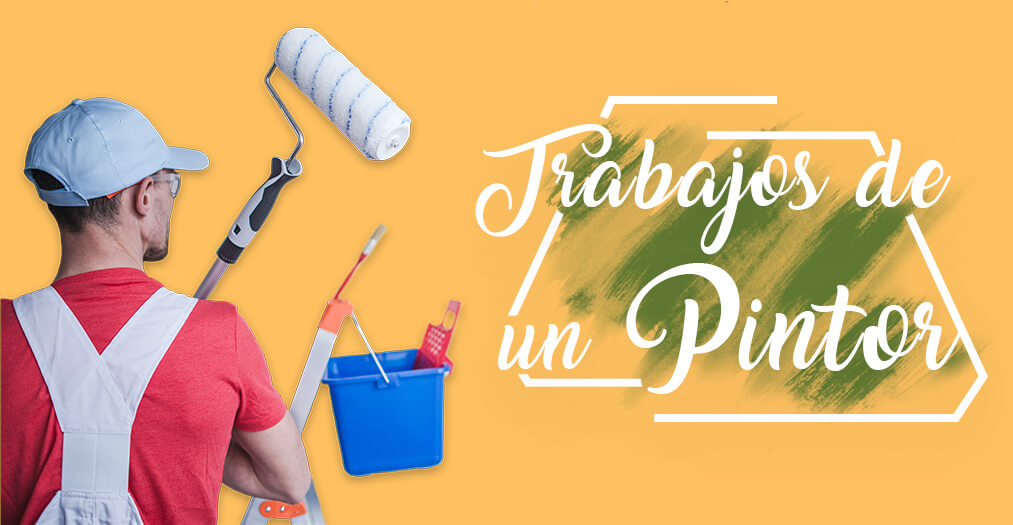 Pintores: ¿Quiénes son y qué trabajos realizan